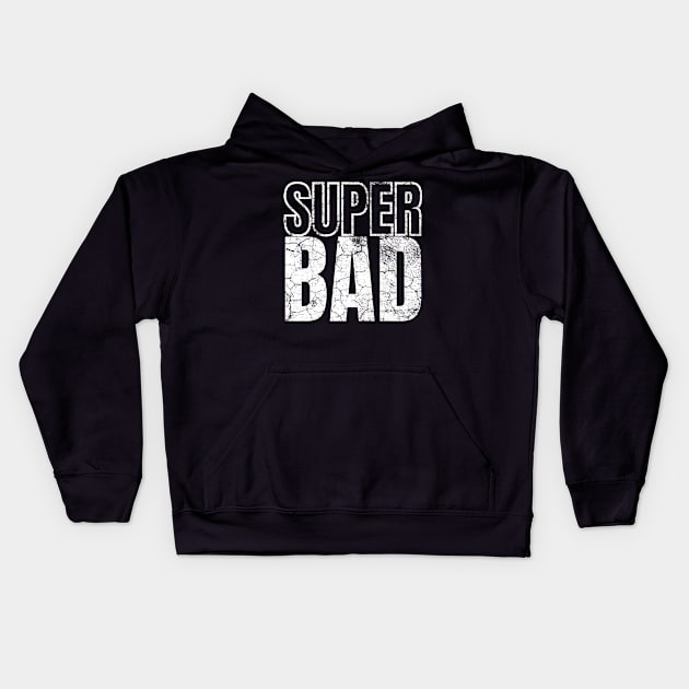 SuperBad Kids Hoodie by IndiPrintables